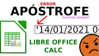 ERROR APOSTROFE o COMILLAS SIMPLE  LIBREOFFICE CALC 🤬 [upl. by Niamreg]