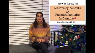 Maternity and parental benefits in Canada  How to Apply  Step by step guide [upl. by Ver]