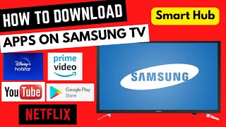 How To Download Apps On Samsung Smart Hub Tv [upl. by Arno]