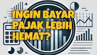 Ingin Bayar Pajak Lebih Hemat Gunakan Insentif Pajak di 2024 [upl. by Aenej287]