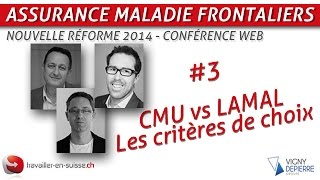 Assurance maladie des frontaliers  critères de choix CMU vs LAMal [upl. by Dlareg]