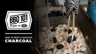 How To Prep amp Maintain Charcoal  BBQ 101 [upl. by Cleti580]