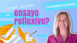 Cómo escribir un ensayo reflexivo [upl. by Halle]