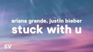 Ariana Grande Justin Bieber  Stuck With U Lyrics [upl. by Oznecniv622]