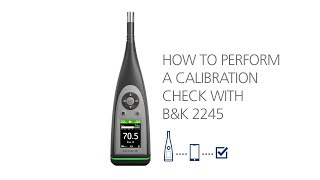 BampK 2245 – How to perform a calibration check – Brüel amp Kjær [upl. by Aerdnat]