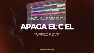 APAGA EL CEL 📴 TURREO REMIX MATU DJ 🔥 [upl. by Heins]