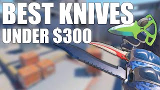 THE BEST CS2 KNIVES UNDER 300 CHEAP KNIVES [upl. by Hubing]