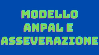 MODELLO ANPAL E ASSEVERAZIONE posso usare gli stessi di dicembre 2023 [upl. by Wassyngton]