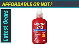 Loctite 243 Threadlocker The Ultimate Solution for Secure Fastenings [upl. by Nerte]