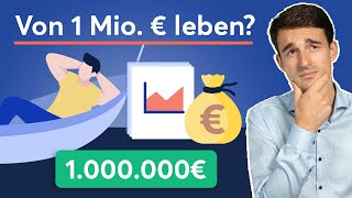 1 Mio € auf der Seite Wie lange  wie gut kann man davon leben [upl. by Anhpad]