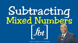 Subtracting Mixed Numbers fbt [upl. by Thordis637]