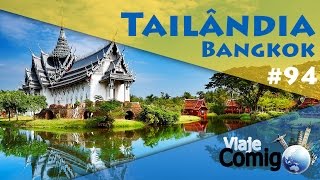 Bangkok  O melhor roteiro  TAILÂNDIA Ep 1  Série Viaje Comigo [upl. by Melvina260]