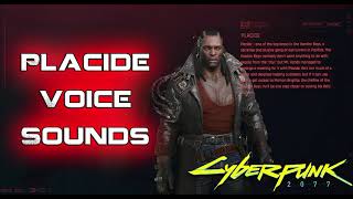 Cyberpunk 2077 Placide Voice Sounds [upl. by Ardnaik656]