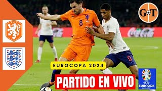 INGLATERRA VS PAISES BAJOS EN VIVO 🛑 SEMIFINAL EUROCOPA 2024 POR GRANEGA [upl. by Clie869]