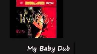 My Baby Dub My Baby Riddim [upl. by Adirf]