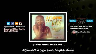 J Capri  Need Your Love  Tweety Bird Riddim  August 2014 [upl. by Odilia]