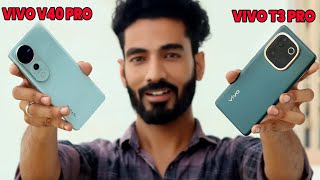 Vivo v40 pro vs Vivo t3 pro  Which one is better 🤔  Full comparison 🔥 [upl. by Mirabelle]