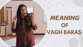 MEANING OF VAGH BARAS  Sagarika196 [upl. by Munro]