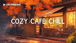 Autumn Lofi Coffee 🍂 Cozy Cafe Shop☕️ Chill Lofi Hip Hop Mix  Lofi Beats to Work Relax Study [upl. by Ettener]