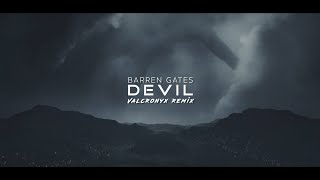 Barren Gates  Devil Valcronyx Remix Official Lyric Video [upl. by Eitsyrk911]