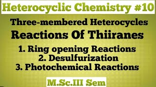 Heterocyclic Chemistry Three Membered Heterocycles Reactions Of Thiiranes NOBLECHEMISTRY [upl. by Kwok]