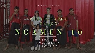 DJ BANTENGAN NGAMEN 10 VIRALPUTRO SAPDOPALON REMIXER BYFandyProject [upl. by Chivers]