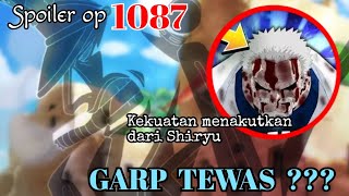 SPOILER OP 1087  GARP TEWAS   KEKUATAN PALING BERBAHAYA   SPOILER ONE PIECE 1087 [upl. by Jabez]