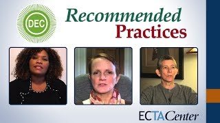 DEC Recommended Practices Parents Home Visitors and Educators Speak [upl. by Neslund]