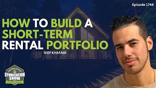 How to Build a Short Term Rental Portfolio  Sief Khafagi [upl. by Telrahc99]