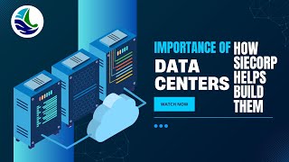 Importance of Data Centers amp How SIECORP Helps Build Them [upl. by Ekal258]