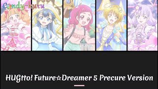 HUGtto Future✩Dreamer 5 PreCure version ✦ HUGtto Precure KanRomEng [upl. by Georas]