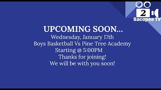 Boys Varsity Basketball v Pine Tree Academy Second Half [upl. by Bradway]