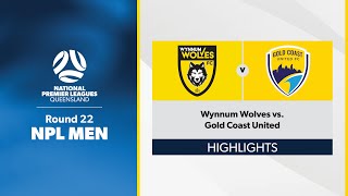 NPL Men Round 22  Wynnum Wolves vs Gold Coast United Highlights [upl. by Naltiac]