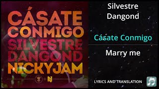 Silvestre Dangond  Cásate Conmigo Lyrics English Translation  ft Nicky Jam  Dual Lyrics English [upl. by Annoid572]