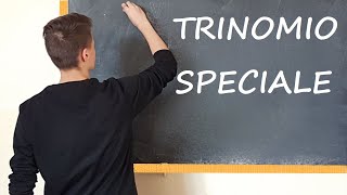 Trinomio SPECIALE o trinomio caratteristico  particolare  notevole [upl. by Atiekahs]