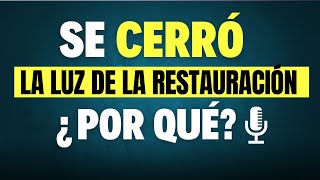 ¿Por qué Cerramos la Luz de la Restauración [upl. by Eugenius885]