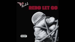 FLA Redd  Redd Let Go [upl. by Nyleve]