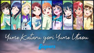 Yume Kataru yori Yume Utaou  Aqours FULL KanRomEng  COLOR CODED Lyrics [upl. by Idnic]