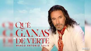 Marco Antonio Solis Que Ganas De Verte [upl. by Dnumyar]