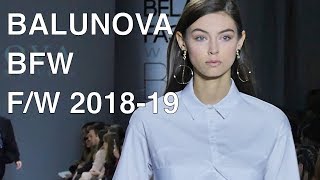 BALUNOVA  FALL WINTER 201819  FULL FASHION SHOW [upl. by Euqirrne]