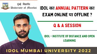 IDOL Annual Pattern Exam Online or Offline  Mumbai University Exam Date 2022 Imaduddin Educare [upl. by Ansilma]