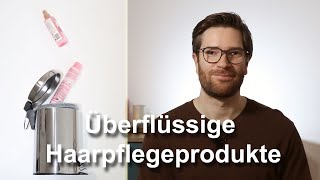 Haarpflegeprodukte die ihr nicht braucht [upl. by Ott]