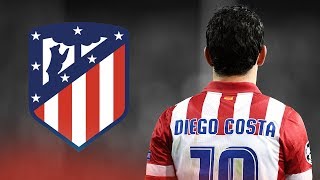 Diego Costa  Welcome to Atletico Madrid  Best Goals amp Skills  2017 [upl. by Greer]