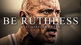 BE RUTHLESS  The Most Powerful Motivational Speech Compilation for Success Running amp Working Out [upl. by Nanette]