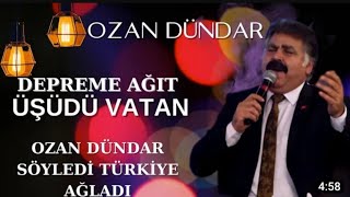 ÜŞÜDÜ VATANDEPREME AĞIT KAHRAMAN MARAŞ DEPREMİNE TÜRKÜ OZAN DÜNDAR [upl. by Divine]