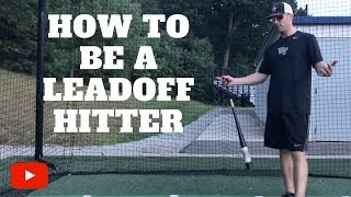 How to be a Leadoff Hitter [upl. by Negam853]