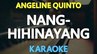 NANGHIHINAYANG  Angeline Quinto Jeremiah 🎙️  KARAOKE  🎶 [upl. by Eiuqram]