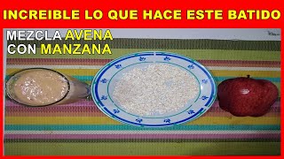 Mezcla Avena con Manzana todas las mañanas y me agradecerás siempre por los resultados que obtendrás [upl. by Yenttihw]