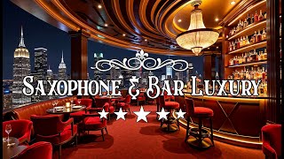 Best Saxophone Jazz Music 🎷 Cozy Bar In New York 🎧 Soft Relaxing Melody [upl. by Notsae782]