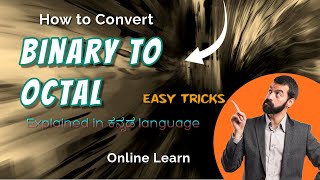 Mastering Binary to Octal Conversions A Beginners Guide [upl. by Torbart886]